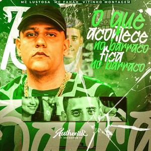 O Que Acontece no Barraco, Fica no Barraco (Explicit)