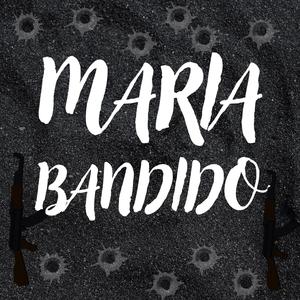 MARIA BANDIDO (feat. MC LIPEH LOOST, MC BEATRIZ, MC MAGRINHO & MC RF) (Explicit)