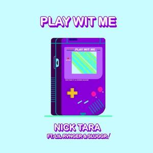 Play Wit Me (feat. Lil Rvnger & Sluggr!)