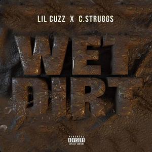 Wet Dirt (Explicit)