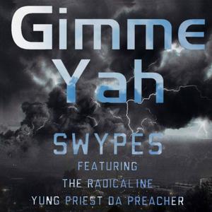 Gimme Yah (feat. The Radical1ne & Yung Priest Da Preacher)
