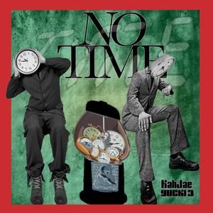 No Time (feat. Yucki3) [Explicit]