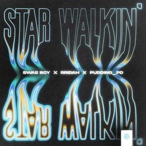 Star Walkin' (Explicit)