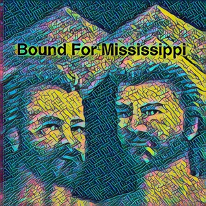 Bound For Mississippi