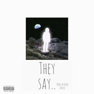 They Say... (feat. Vocero Omar) (Explicit)