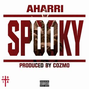 Spooky (feat. Rowdy Aharri) [Explicit]