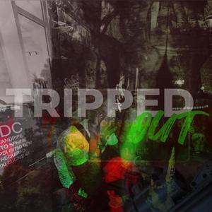 Tripped Out (Explicit)