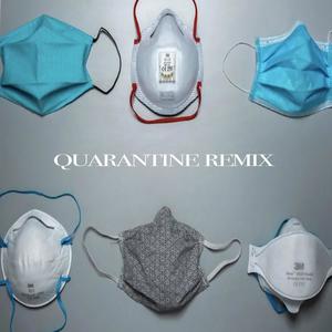 Quarantine (Remix) [Explicit]