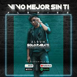 Vivo mejor sin tí