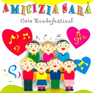 Coro Bimbofestival: amicizia Sarà