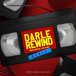 Darle Rewind (feat. Lyem & Jtunez) [Remix] [Explicit]