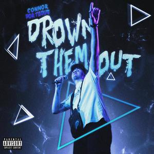 Drown Them Out (Explicit)