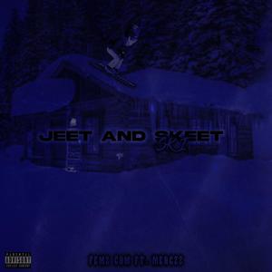 jeet&skeet(feat. merczz) (Explicit)
