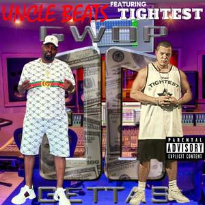 Gwop Gettas (feat. Tightest) (Explicit)
