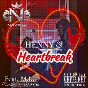 Henny & Heartbreak (feat. M.I.C. Money In Charge) (Explicit)