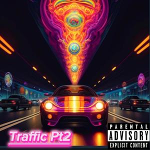 Traffic, Pt. 2 (Explicit)