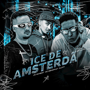 DJ F7 - Ice de Amsterdã (Explicit)
