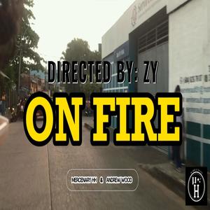 ON FIRE (feat. ANDREW WOOD) (Explicit)