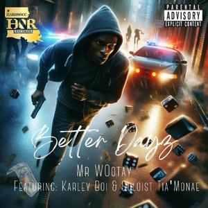 Better Dayz (feat. Karley Boi & Soloist Tia'Monae) (Explicit)
