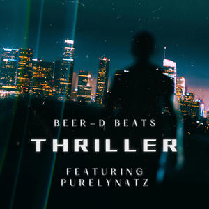 Thriller (feat. PurelyNatz) (Explicit)