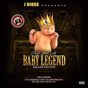 Baby Legend (J Diggs Presents Chef Boi Ad) (Explicit)