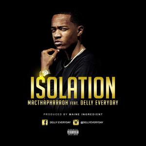 Isolation (feat. Delly Everyday) (Explicit)
