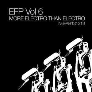 EFP Vol 06 - More Electro Than Electro