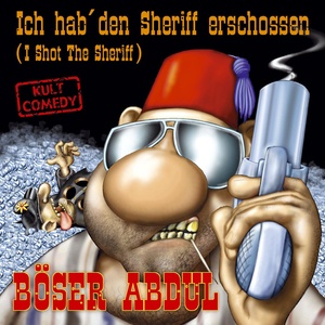 Ich hab' den Sheriff erschossen