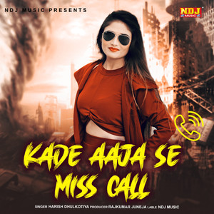 Kade Aaja Se Miss Call