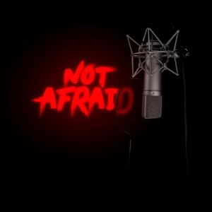 Not Afraid (Explicit)