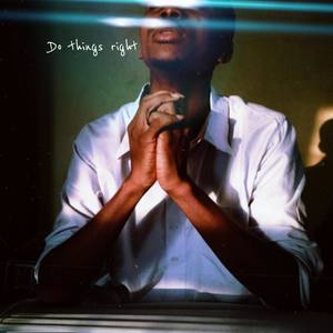 Do Things Right (Explicit)