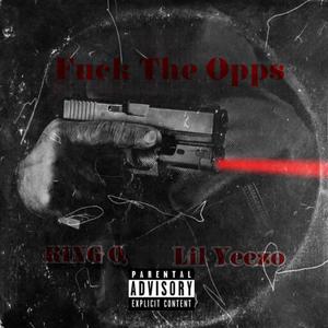 **** The Opps (feat. Lil Yeezo) [Explicit]