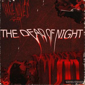 The Dead of Night (feat. carrie nives & J-FX) [Explicit]