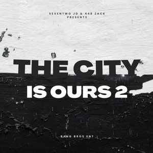 The City Is Ours 2 (Explicit)