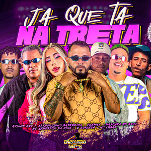 JÁ QUE TÁ NA TRETA (Explicit)
