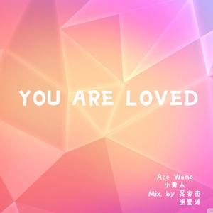 You Are Loved