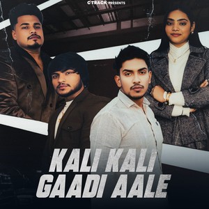 Kali Kali Gaadi aale