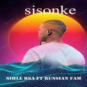 Sisonke (feat. Russian Fam)