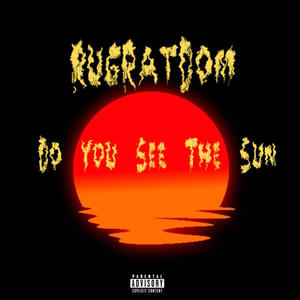 Do You See The Sun (Explicit)