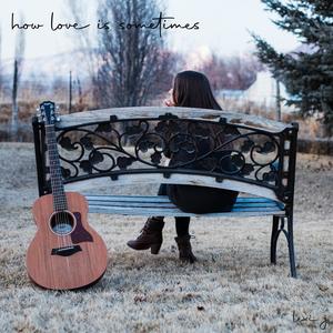 how love is sometimes