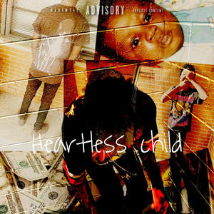 Heartless Child (Explicit)