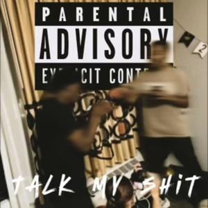 Talk My **** (Explicit)