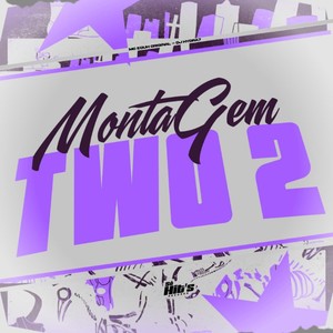 Montagem Two 2 (Explicit)