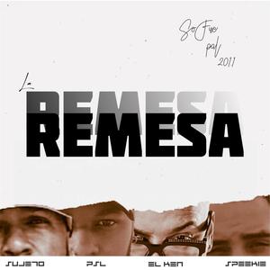 La Remesa (feat. Sujeto Oro 24, El Ken & Speekie)