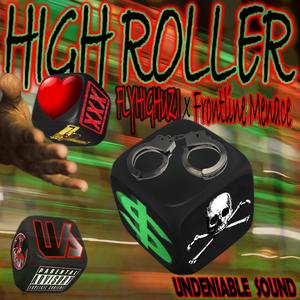 High Roller (feat. FLYHIGHUZI & Frontline Menace) [Explicit]