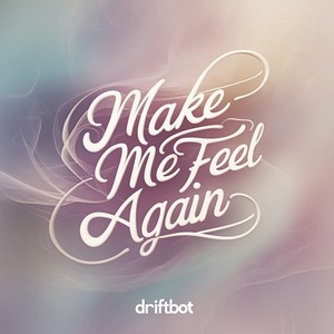 Make Me Feel Again