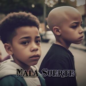 Mala Suerte (feat. Principal of Minds) [Explicit]