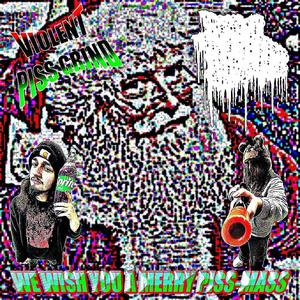 WE WISH YOU A MERRY PISS-MASS