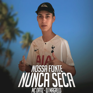 Nossa Fonte Nunca Seca (Explicit)