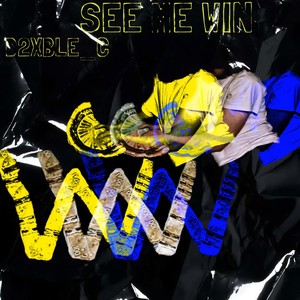 See Me Win (Explicit)
